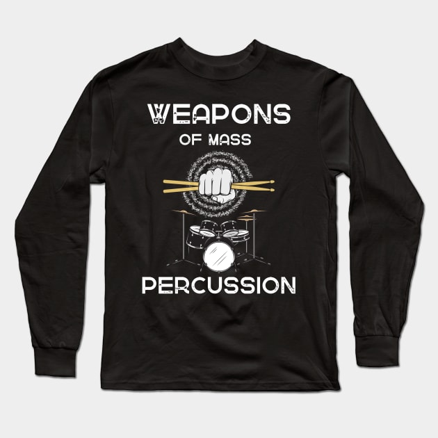 Weapons Of Mass Percussion Long Sleeve T-Shirt by ODIN DESIGNS